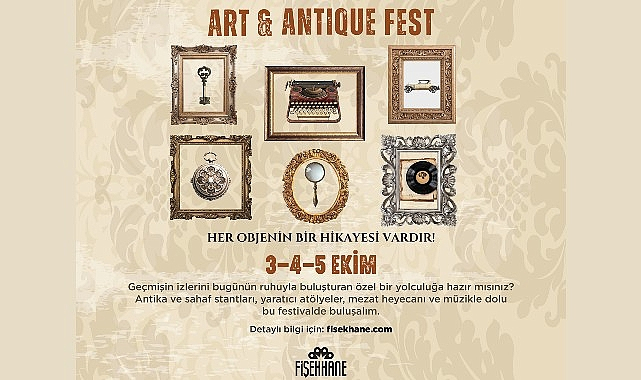 Tarihle buluşma noktası: Fişekhane'de 'Art ve Antiques Fest'